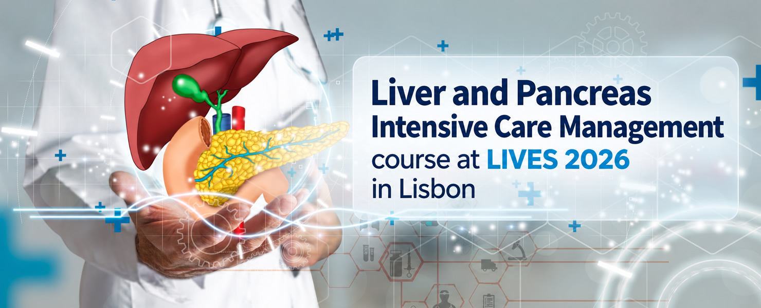 Liver and Pancreas Intensive Care Management course at LIVES 2026 in Lisbon